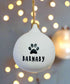 A Paw Print Personalised Ceramic Round Bauble